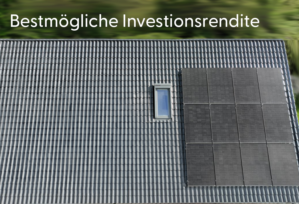 Renditeoptimierte SolarlösungBestmögliche InvestionsrenditeMinimale Amortisationsdauer der Investition